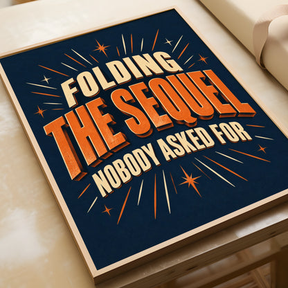 Folding The Sequel Nobody Asked For, Funny Laundry Poster, Navy Orange Home Humour Wall Art