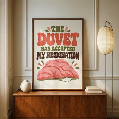 The Duvet Has Accepted My Resignation Funny Quote Print, Retro Bedroom Wall Art