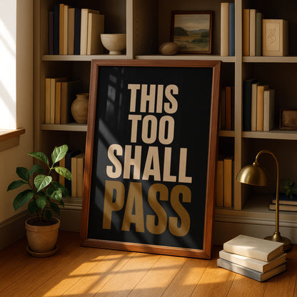 This Too Shall Pass Quote Print, Motivational Wall Art, Black Gold Typography Poster