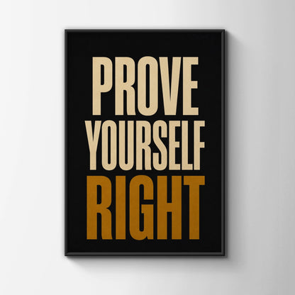 Prove Yourself Right Motivational Poster, Bold Typography Wall Art, Black Gold