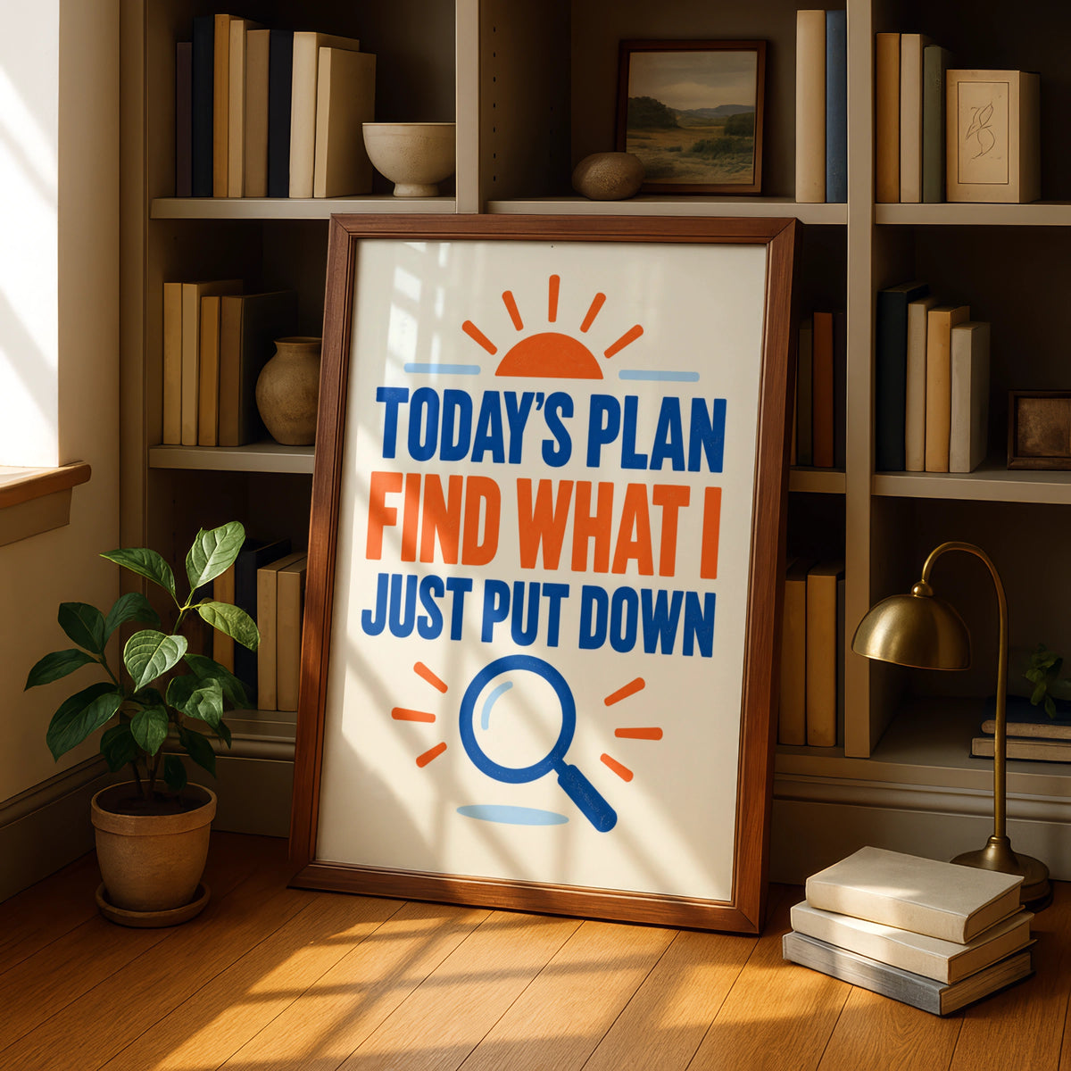 Funny Forgetful Quote Print, Today's Plan Find What I Put Down, Home Humour Poster