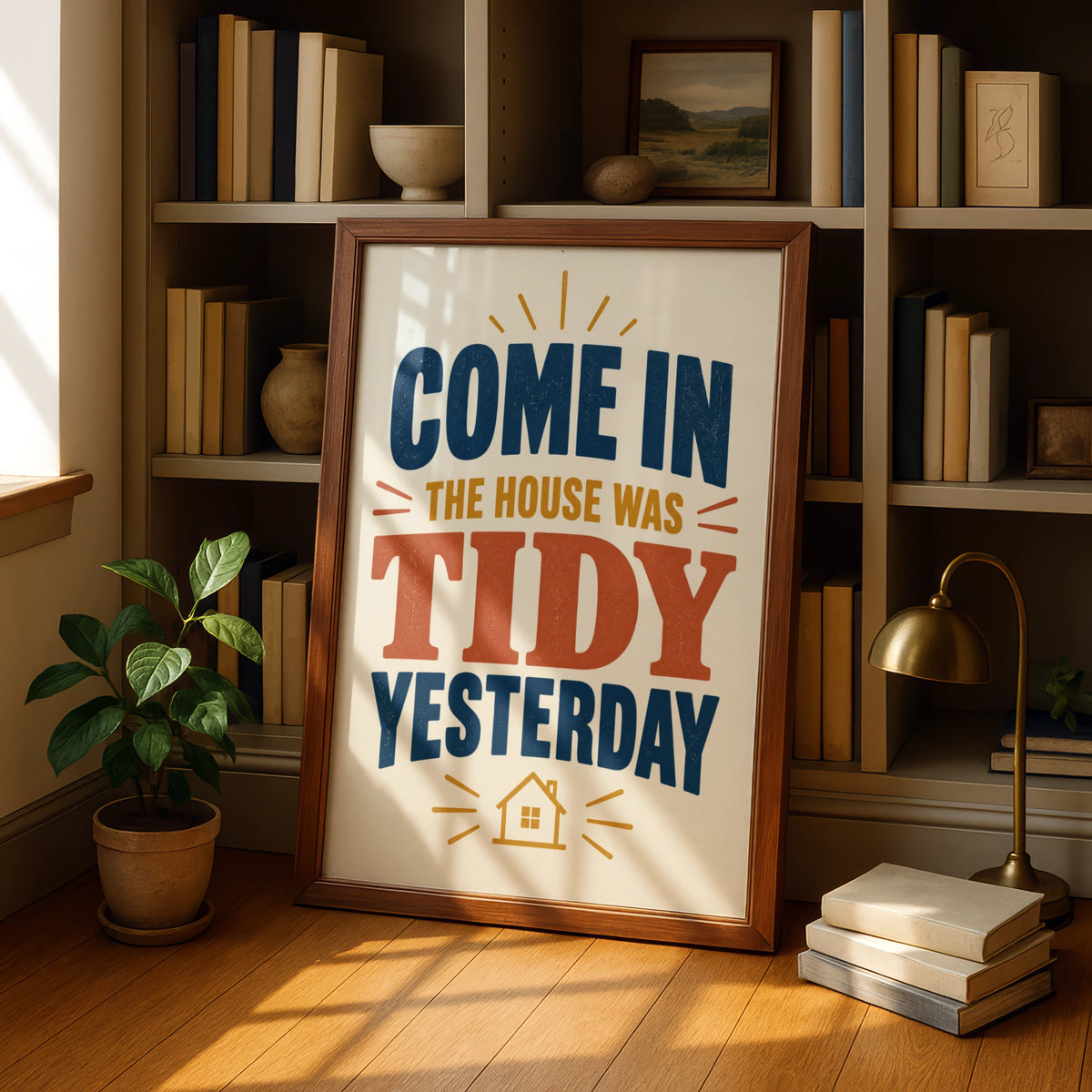 Funny House Was Tidy Yesterday Print, Humour Home Wall Art, Kitchen Poster Gift