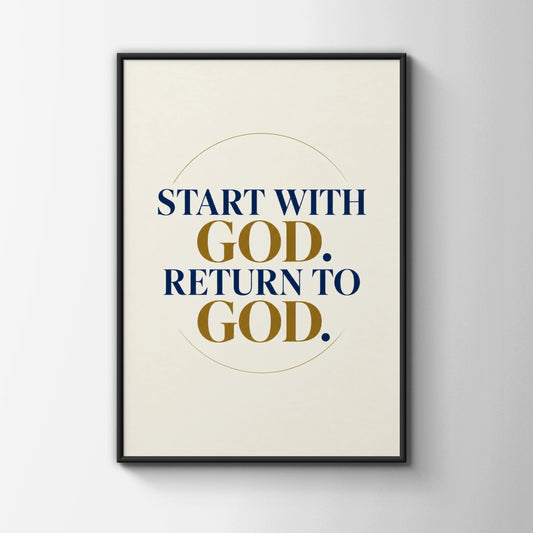 Start With God Return To God Poster, Christian Wall Art, Navy Gold Faith Print