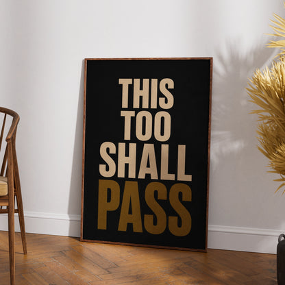 This Too Shall Pass Quote Print, Motivational Wall Art, Black Gold Typography Poster