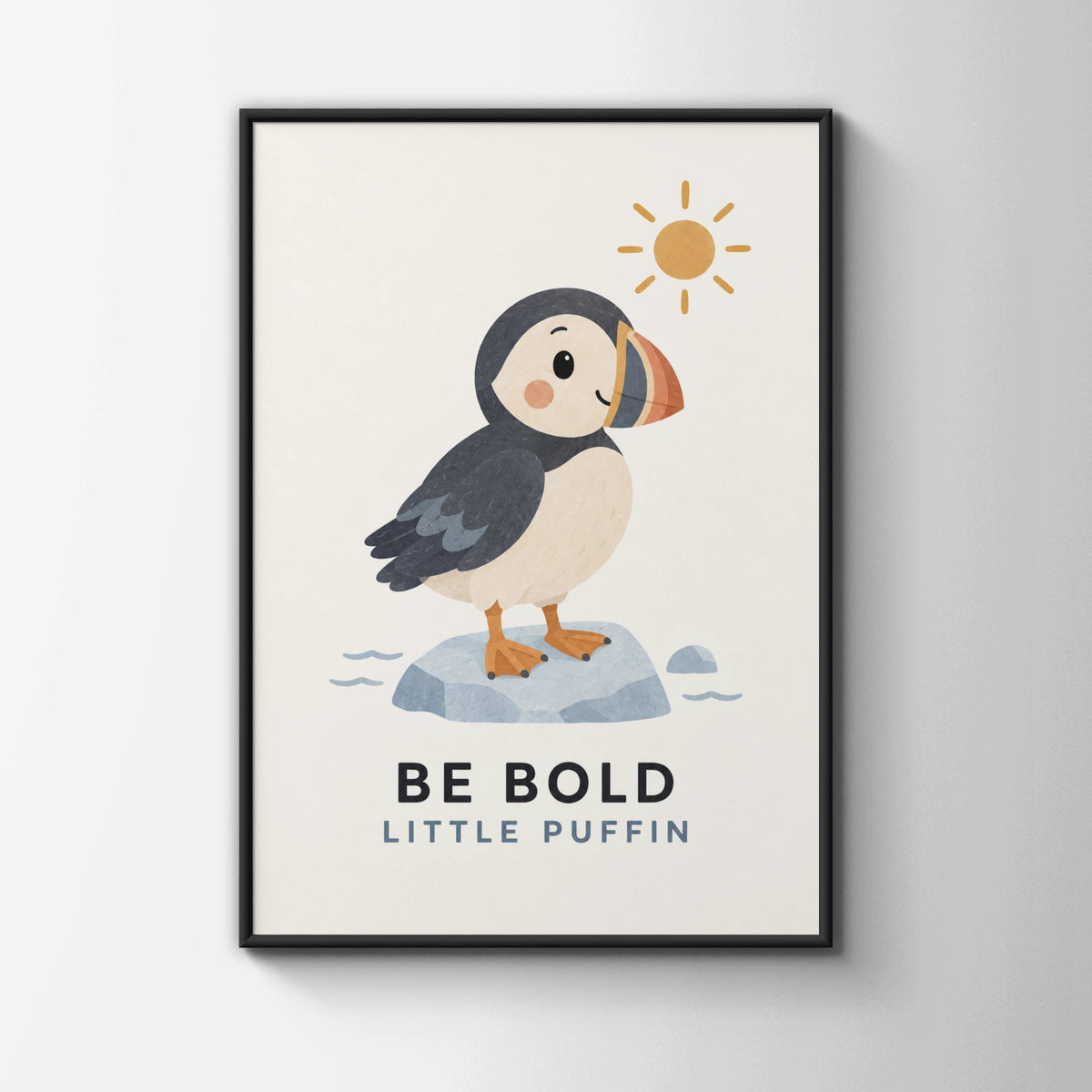 Be Bold Little Puffin Print, Cute Bird Nursery Wall Art, Children's Coastal Poster