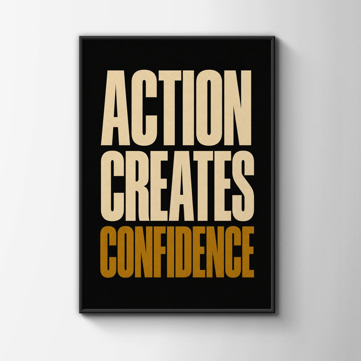 Action Creates Confidence Motivational Quote Poster, Bold Typography Wall Art Print