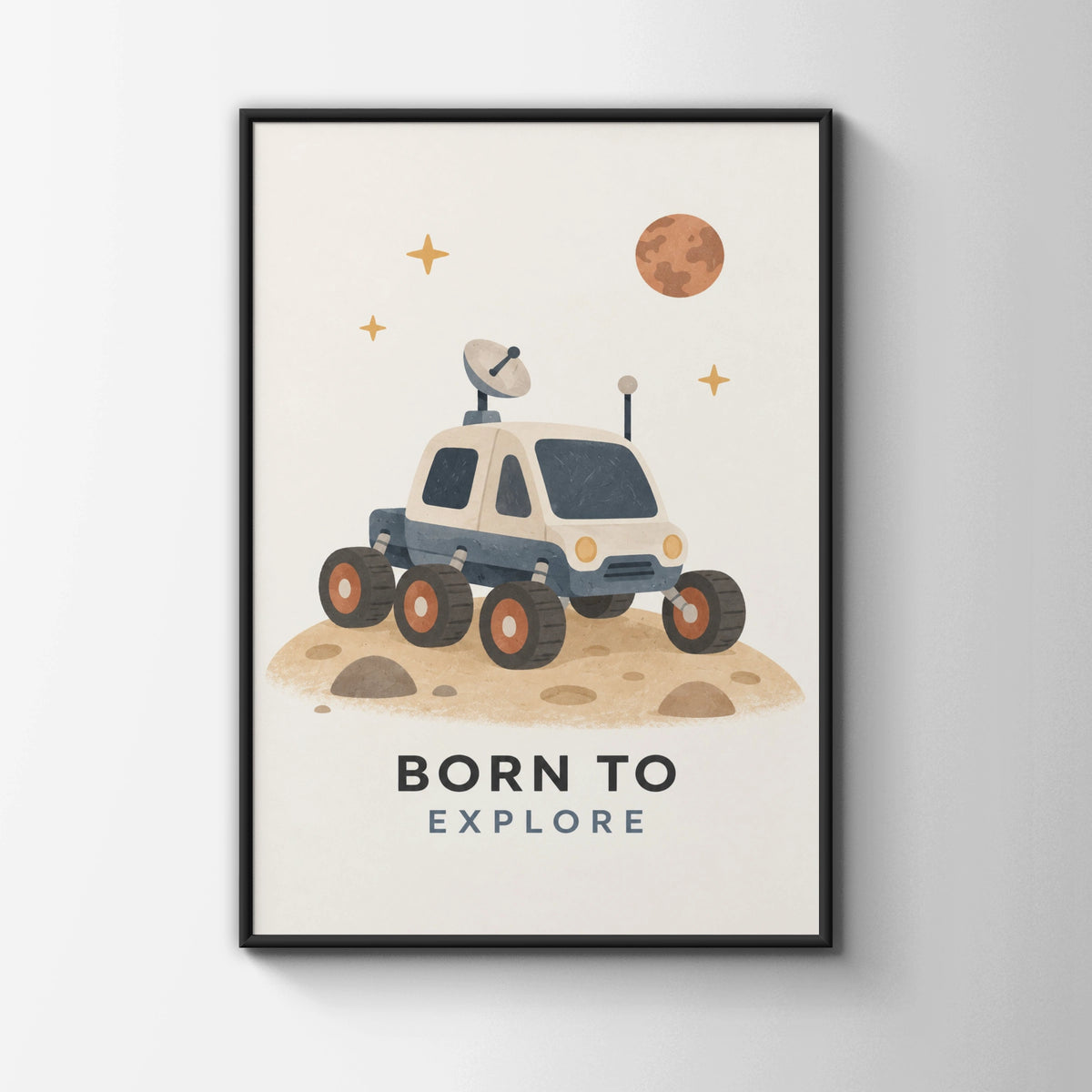 Born To Explore Space Rover Poster, Kids Room Wall Art, Nursery Space Print