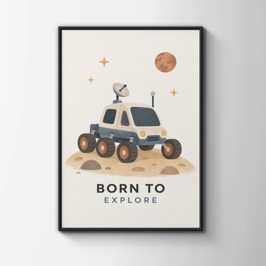 Born To Explore Space Rover Poster, Kids Room Wall Art, Nursery Space Print