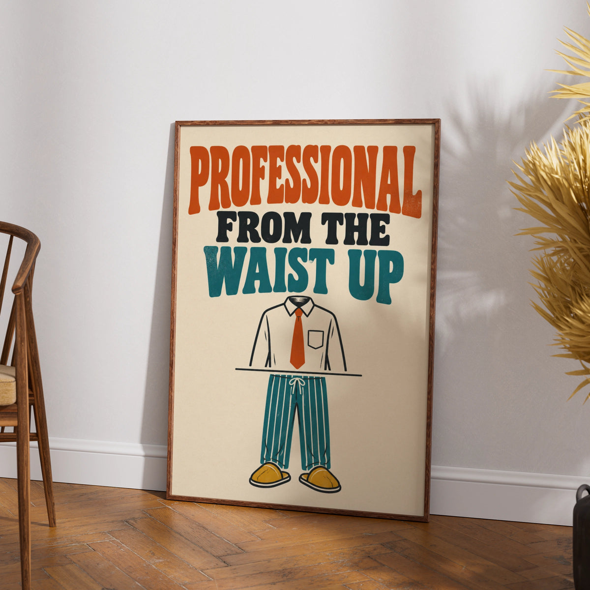 Professional From The Waist Up Funny Work From Home Poster, Retro Office Wall Art