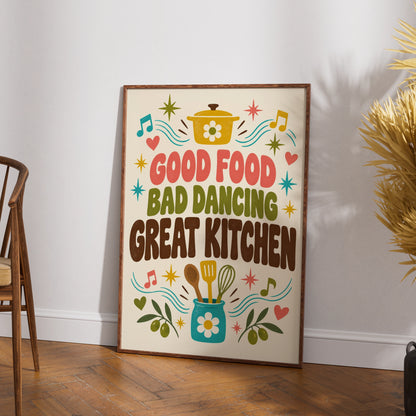 Good Food Bad Dancing Great Kitchen Poster, Funny Kitchen Wall Art, Retro Quote Print