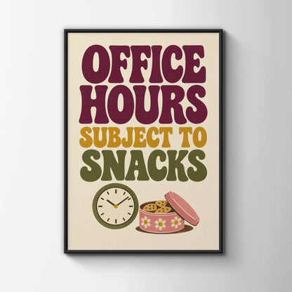 Office Hours Subject To Snacks Poster, Funny Work Quote, Retro Home Office Wall Art