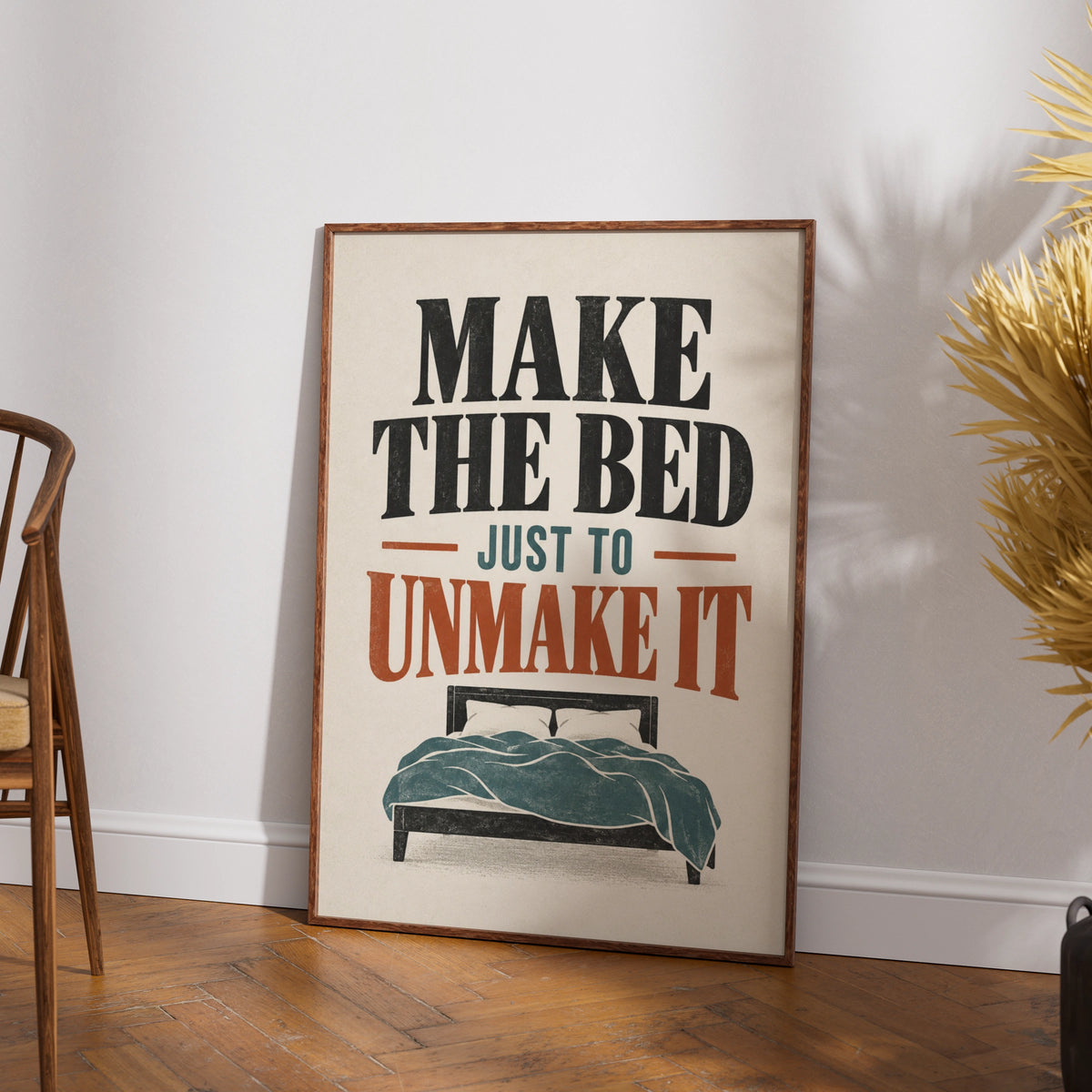 Make The Bed Just To Unmake It Funny Quote Poster, Bedroom Wall Art Print