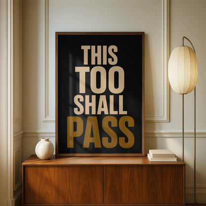 This Too Shall Pass Motivational Quote Poster, Black Gold Typography Wall Art