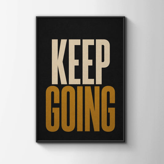 Keep Going Motivational Poster, Bold Typography Wall Art, Black Gold Office Print