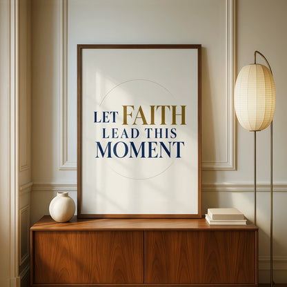 Let Faith Lead This Moment Poster, Christian Quote Wall Art, Navy Gold Print