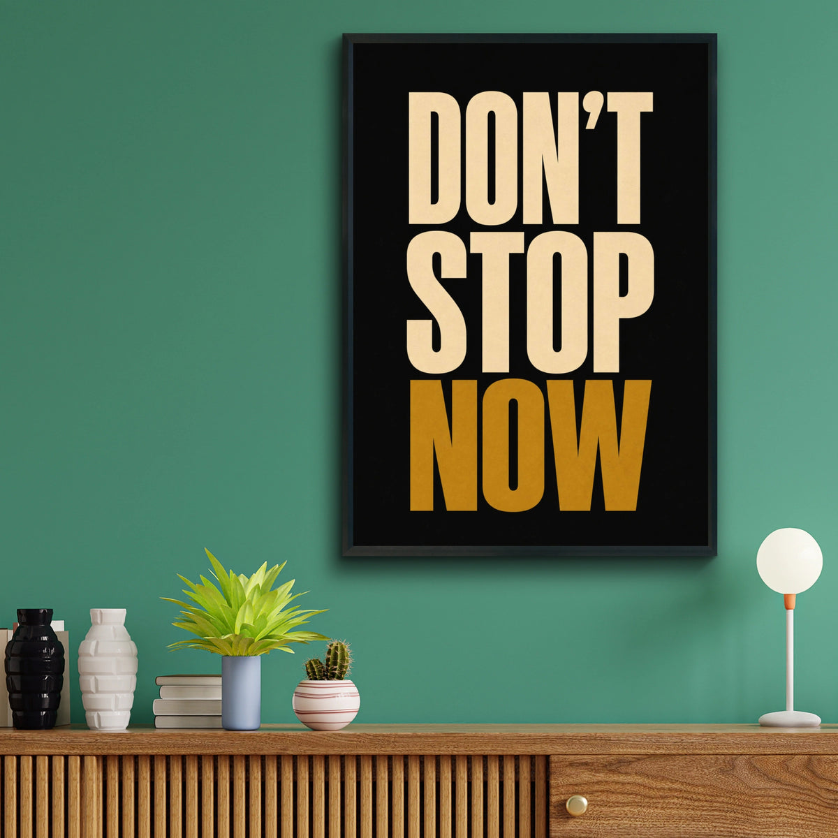 Don't Stop Now Motivational Poster, Bold Typography Wall Art, Black Gold Print