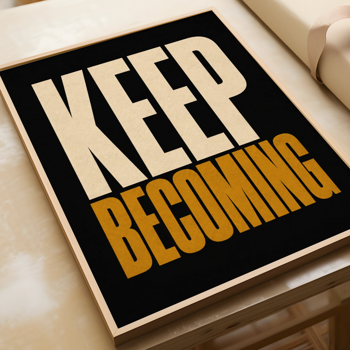 Keep Becoming Motivational Poster, Bold Typography Wall Art, Black Gold Print