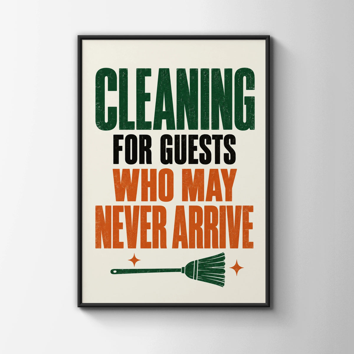 Funny Cleaning Quote Print, Home Humour Poster, Kitchen Wall Art, Housewarming Gift