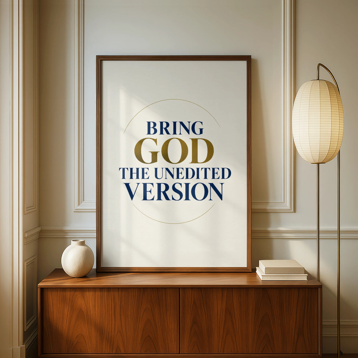Bring God The Unedited Version Poster, Christian Faith Wall Art, Navy Gold Quote Print