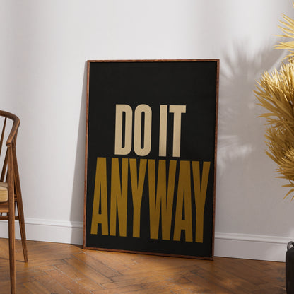 Do It Anyway Motivational Poster, Bold Typography Wall Art, Black Gold Quote Print