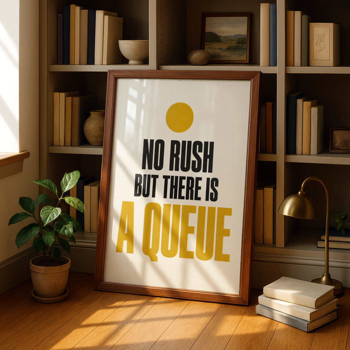 No Rush But There Is A Queue Funny Typography Poster, Bold Quote Wall Art Print