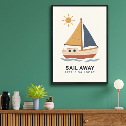 Sail Away Little Sailboat Nursery Poster, Nautical Kids Wall Art, Boat Print