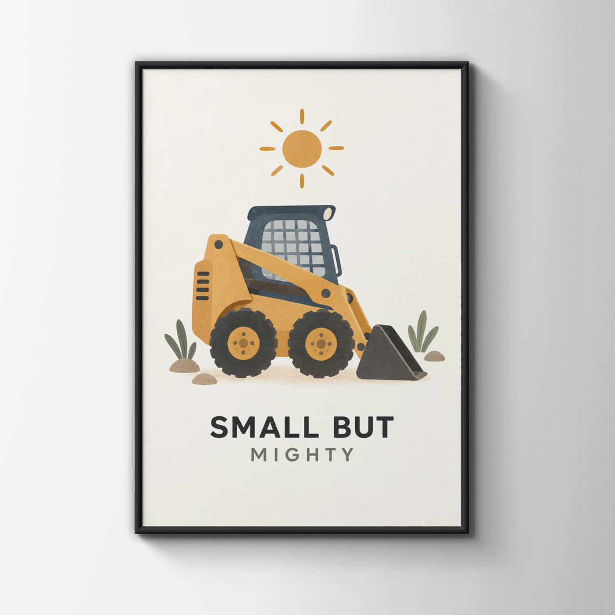 Small But Mighty Digger Poster, Boys Nursery Wall Art, Construction Vehicle Print
