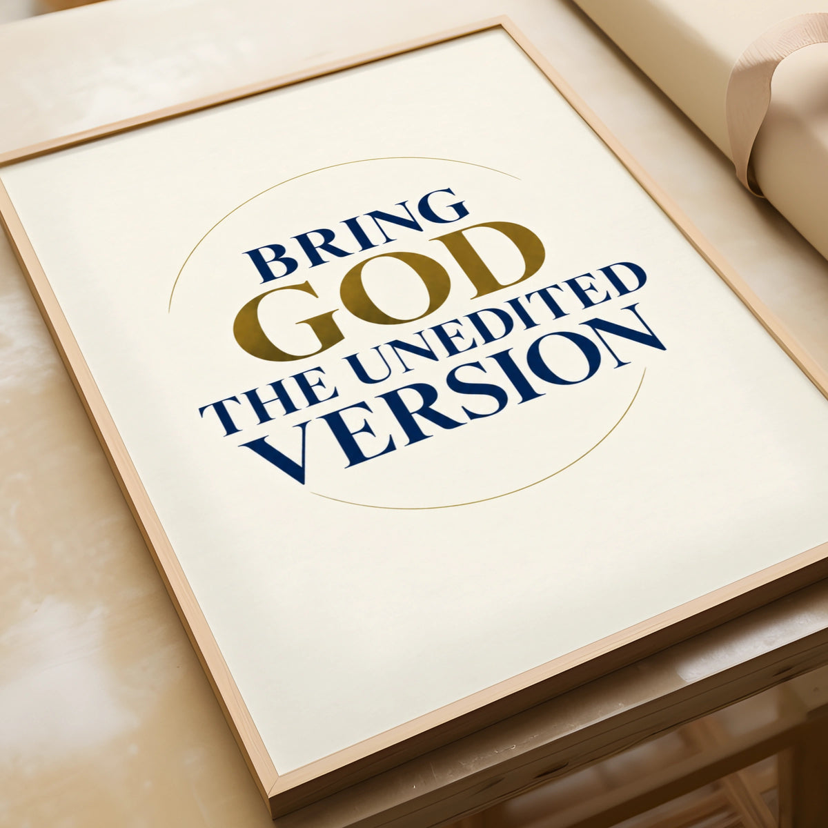 Bring God The Unedited Version Poster, Christian Faith Wall Art, Navy Gold Quote Print