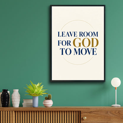 Leave Room For God To Move Poster, Christian Faith Wall Art, Navy Gold Quote Print