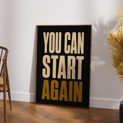 You Can Start Again Motivational Quote Poster, Bold Typography Wall Art Print
