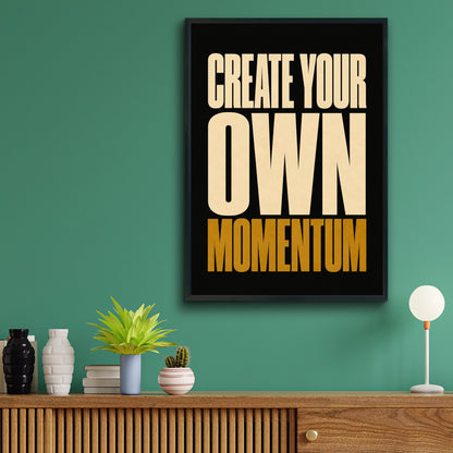 Create Your Own Momentum Motivational Quote Poster, Bold Black Gold Wall Art