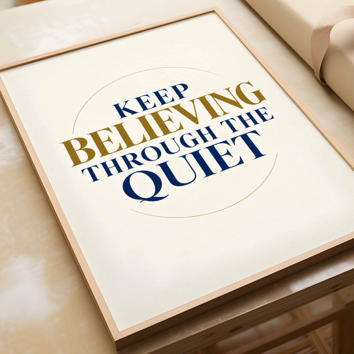 Keep Believing Through The Quiet Motivational Poster, Navy Gold Quote Wall Art