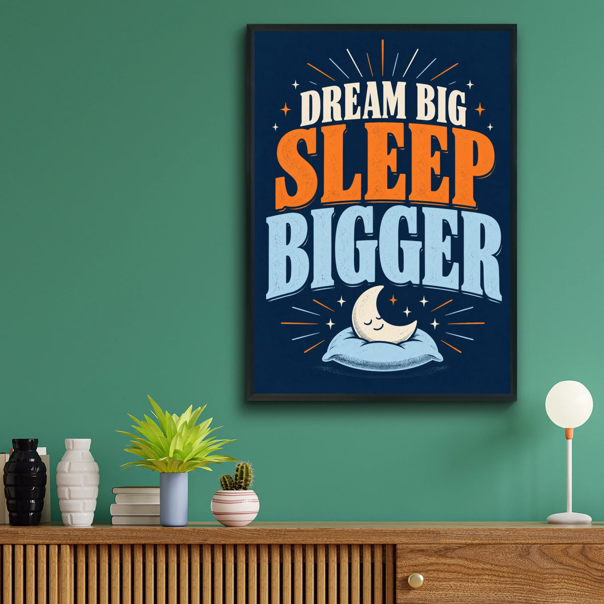 Dream Big Sleep Bigger Poster, Funny Bedroom Wall Art, Navy Blue Quote Print