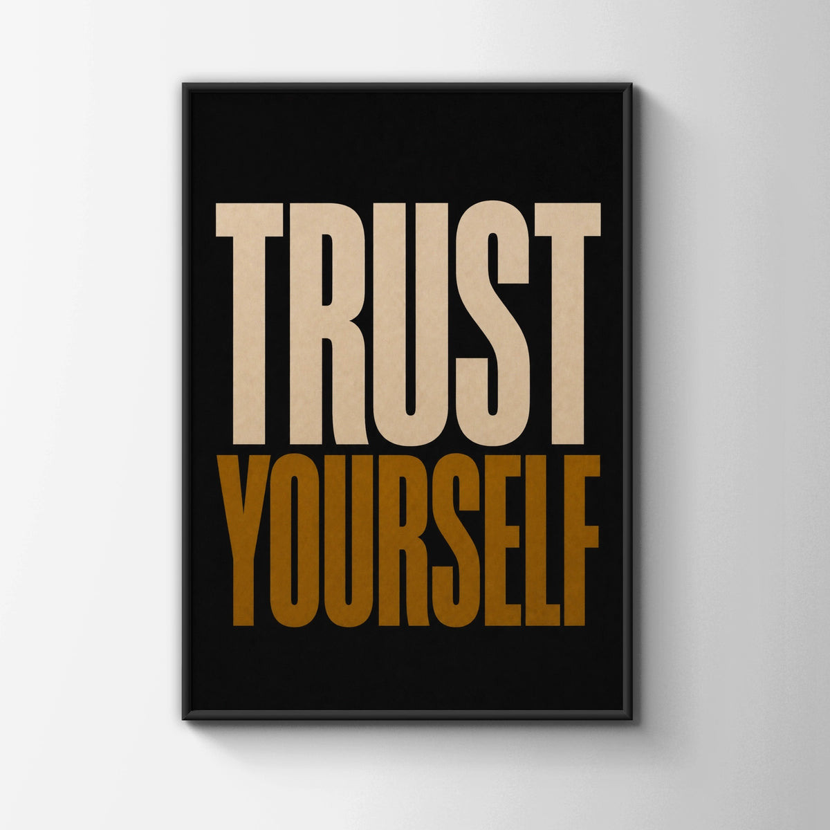 Trust Yourself Motivational Poster, Bold Typography Wall Art, Black Gold Print