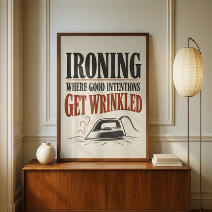 Funny Ironing Quote Print, Humour Wall Art, Vintage Typography Poster, Kitchen Home Gift