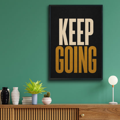 Keep Going Motivational Poster, Bold Typography Wall Art, Black Gold Office Print