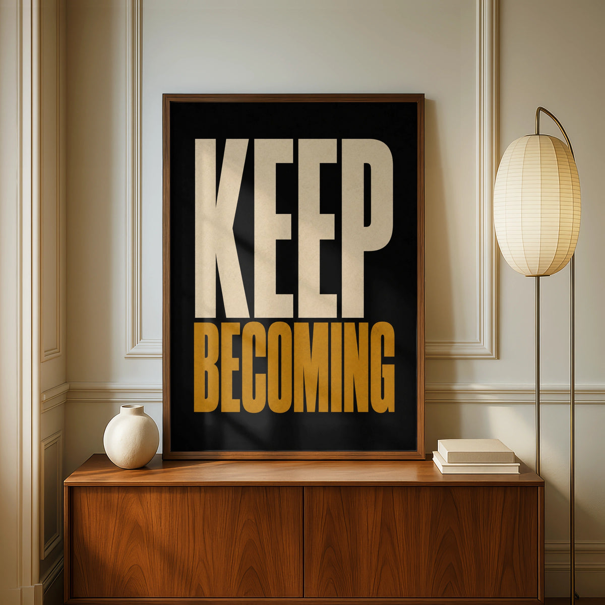 Keep Becoming Motivational Poster, Bold Typography Wall Art, Black Gold Print