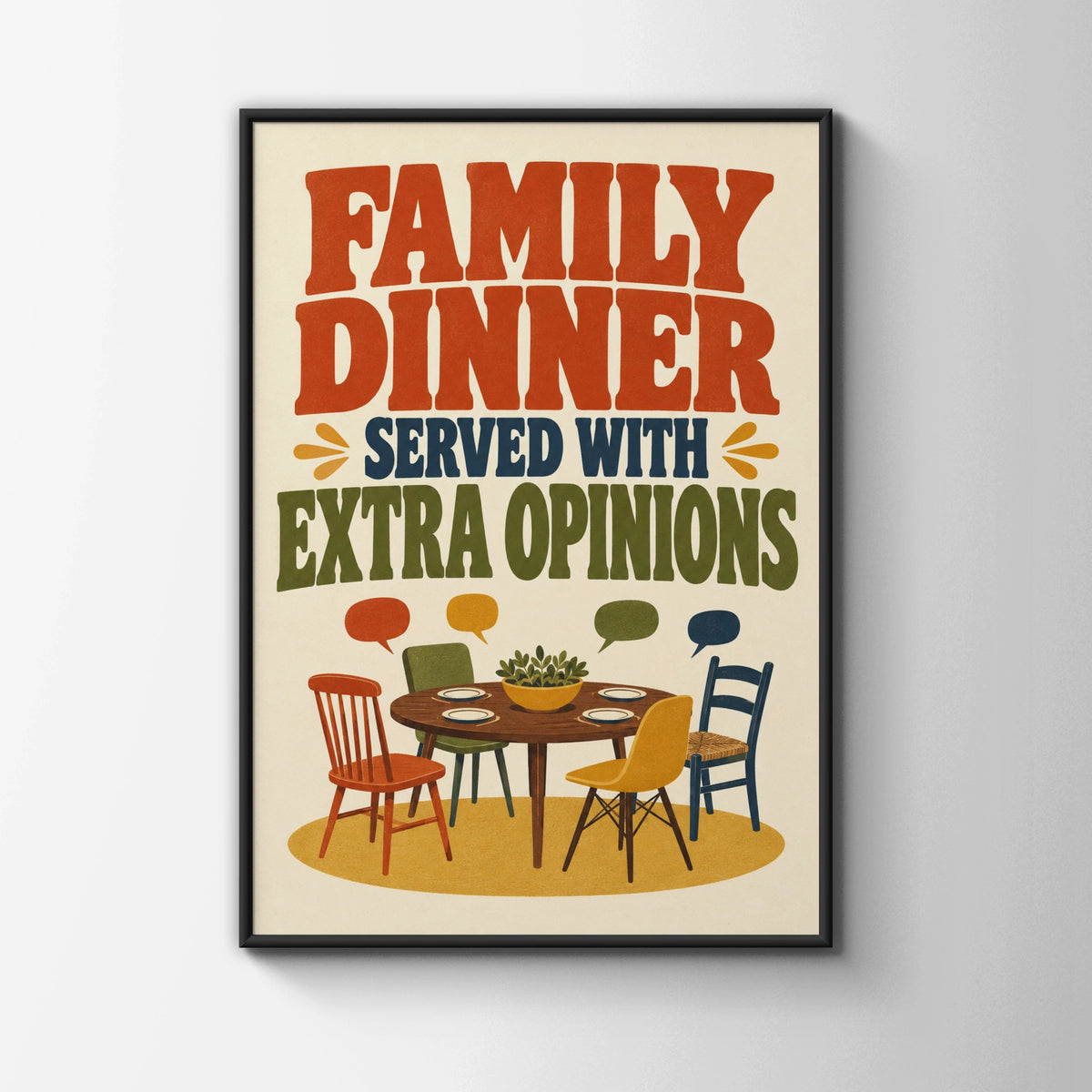 Family Dinner Served With Extra Opinions, Funny Kitchen Poster, Retro Dining Room Wall Art
