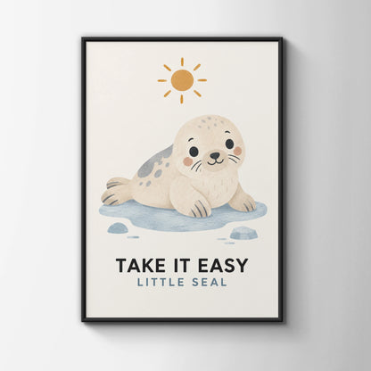 Take It Easy Little Seal Poster, Cute Baby Seal Print, Kids Ocean Animal Wall Art