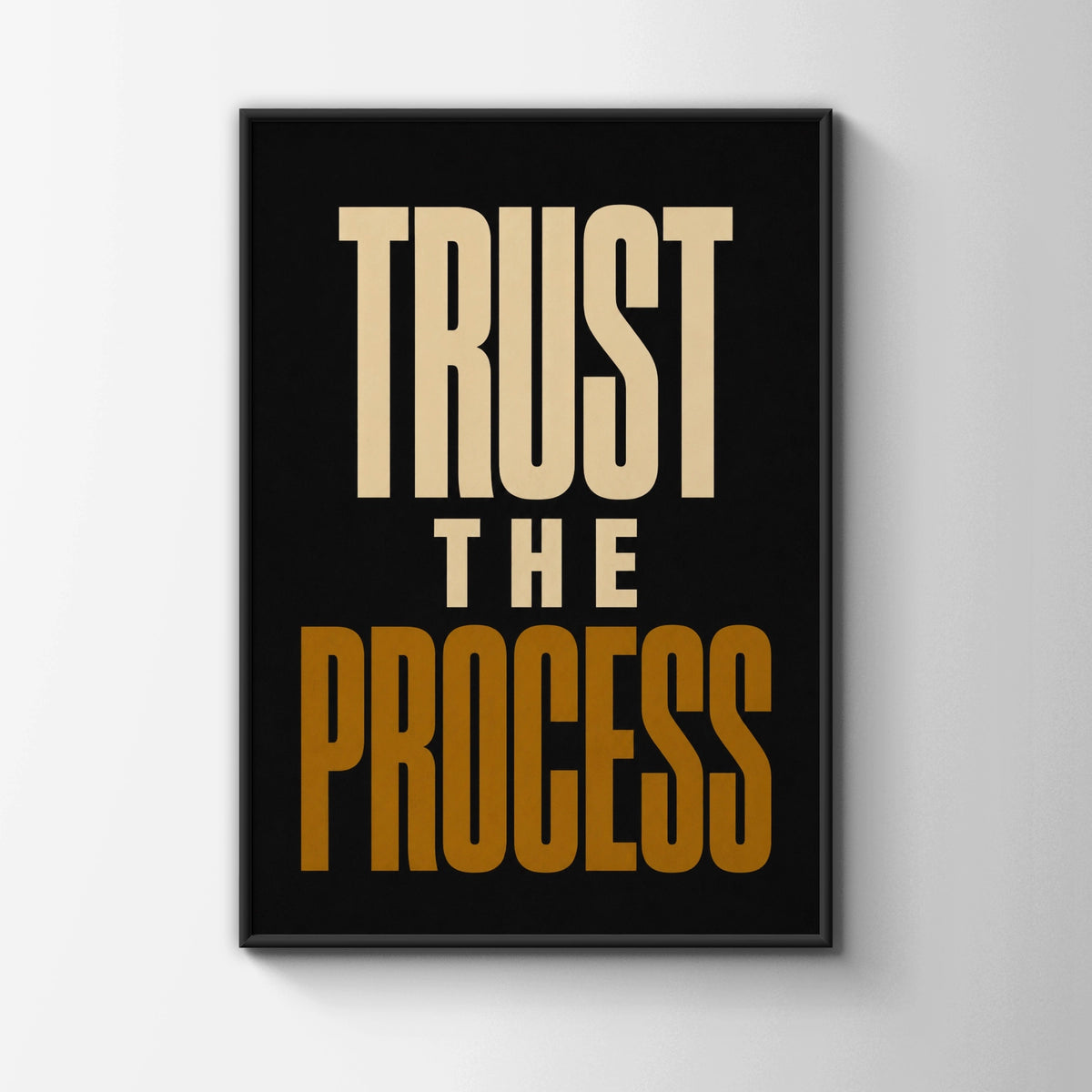 Trust The Process Motivational Poster, Bold Typography Wall Art, Black Gold Print