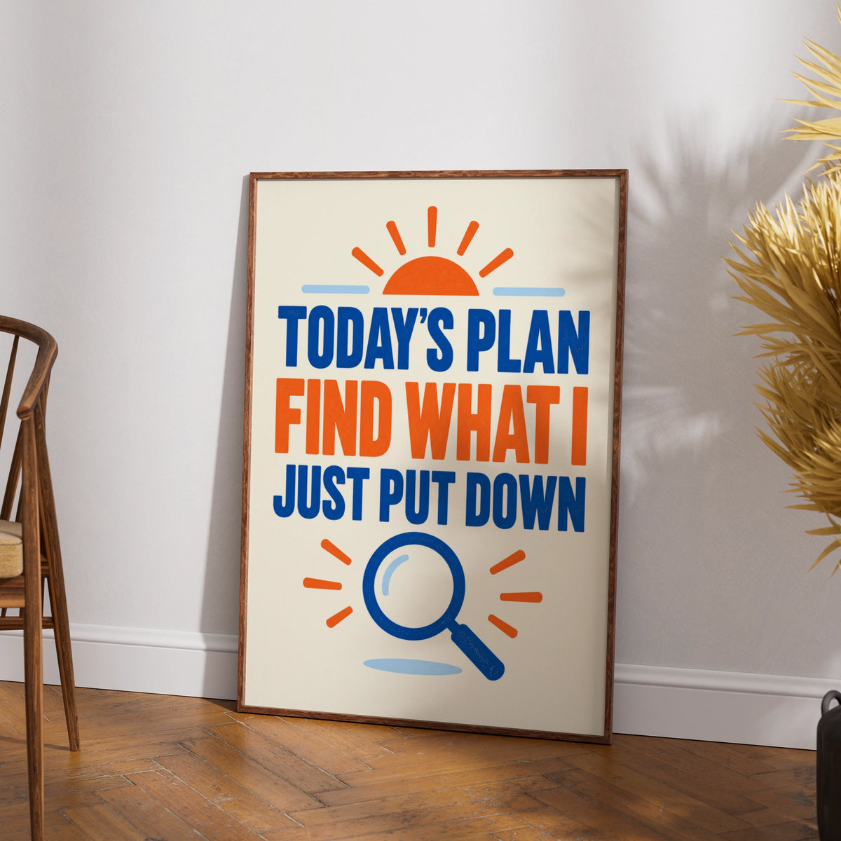 Funny Forgetful Quote Print, Today's Plan Find What I Put Down, Home Humour Poster