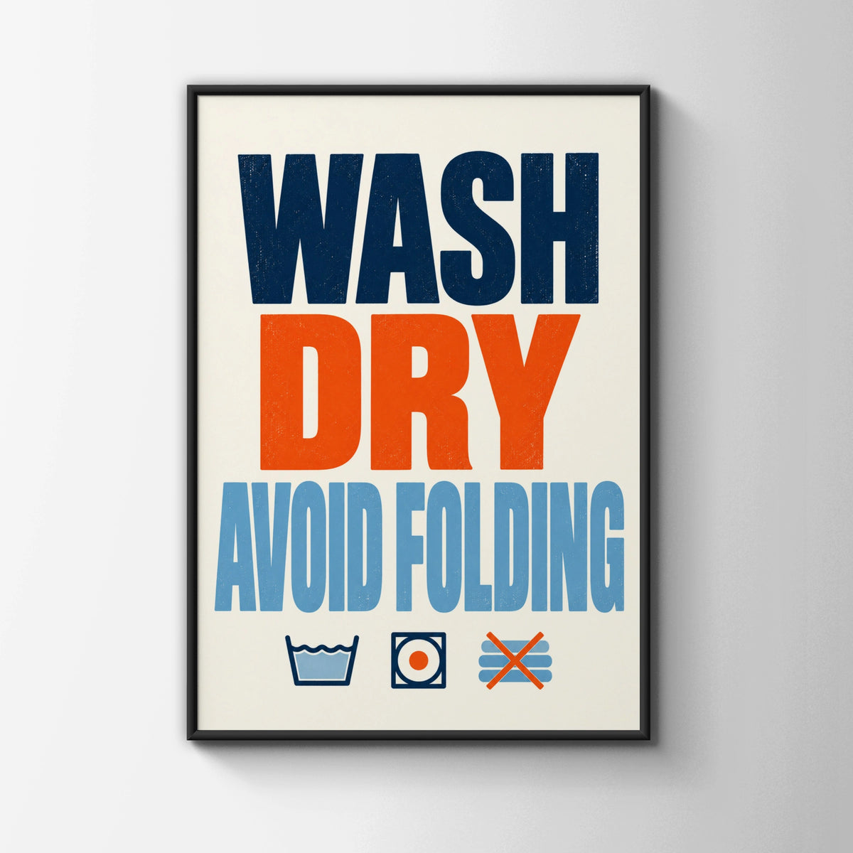 Wash Dry Avoid Folding Laundry Room Poster, Funny Utility Room Wall Art Print