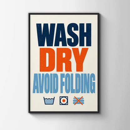 Wash Dry Avoid Folding Laundry Room Poster, Funny Utility Room Wall Art Print