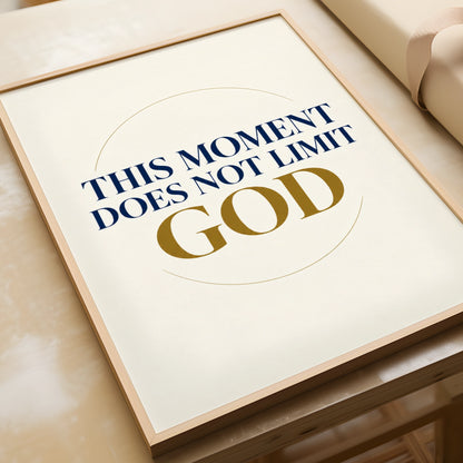 This Moment Does Not Limit God Poster, Christian Faith Wall Art, Navy Gold Print