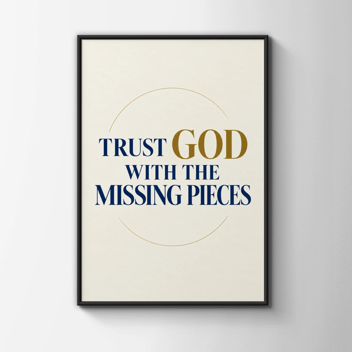 Trust God With The Missing Pieces Christian Wall Art, Faith Quote Poster, Navy Gold