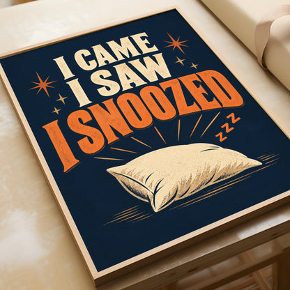 I Came I Saw I Snoozed Funny Sleep Quote Poster, Retro Navy Blue Wall Art Print