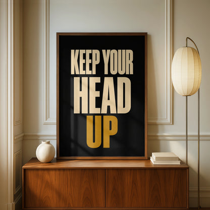 Keep Your Head Up Motivational Quote Poster, Bold Typography Wall Art Print
