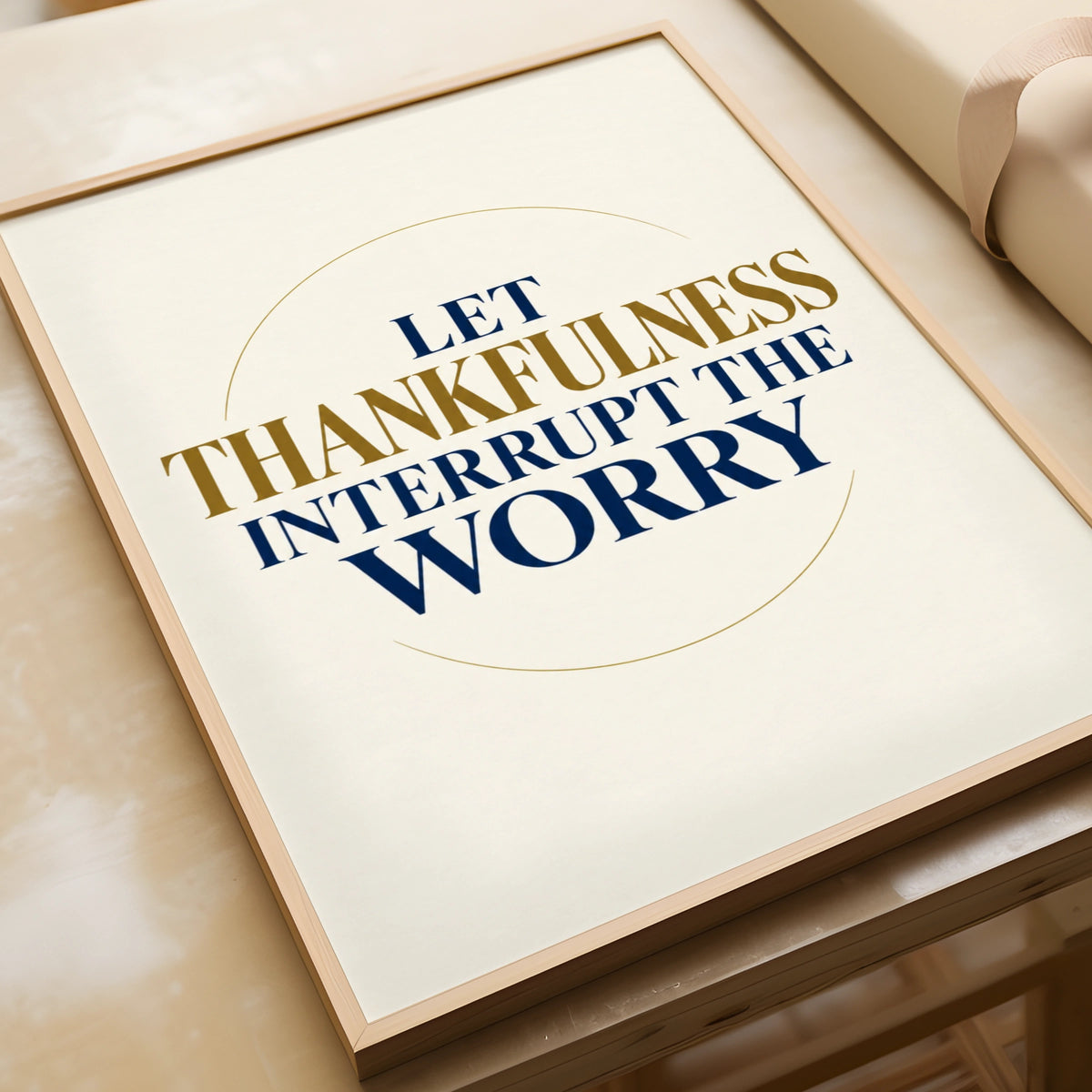 Let Thankfulness Interrupt The Worry Poster, Gratitude Quote Wall Art, Navy Gold