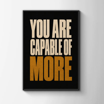 You Are Capable of More Motivational Quote Poster, Bold Typography Wall Art Print
