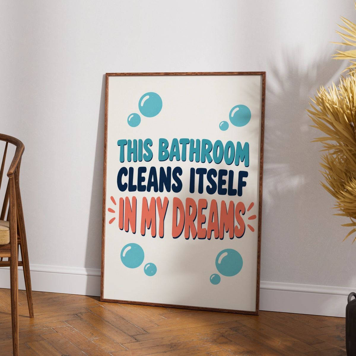Funny Bathroom Poster, This Bathroom Cleans Itself In My Dreams, Humorous Loo Wall Art